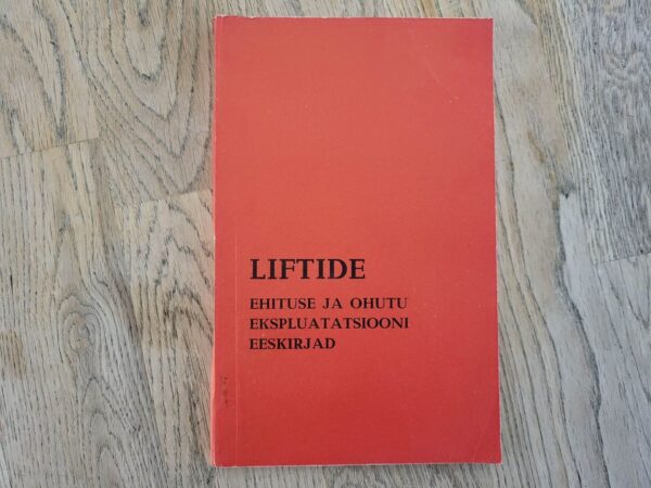 Liftide ehituse ja ohutu ekspluatatsiooni eeskirjad