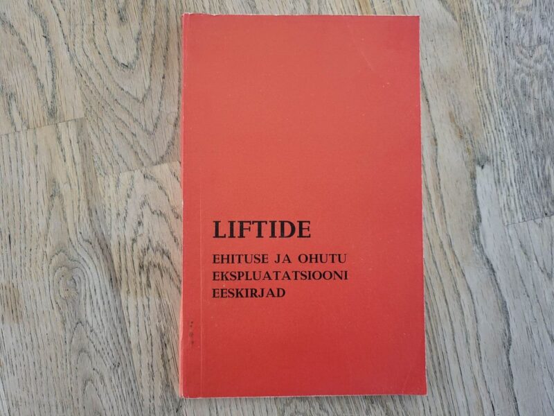 100808333 Liftide ehituse ja ohutu ekspluatatsiooni eeskirjad