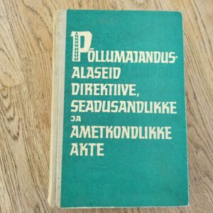 Põllumajandusalaseid direktiive, seadusandlikke ja ametkondl