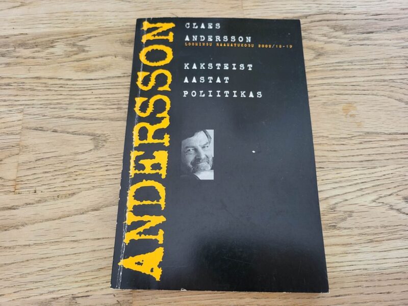 100861940 Kaksteist aastat poliitikas . Claes Andersson