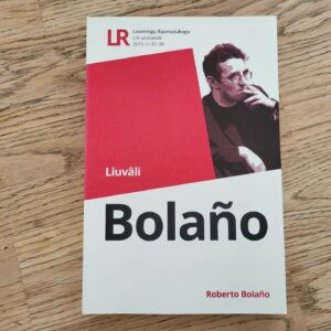 Liuväli . Roberto Bolaño