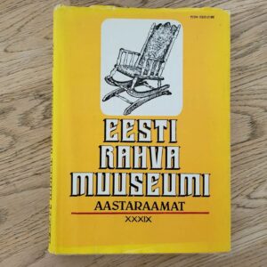 100865239 Eesti Rahva Muuseumi aastaraamat XXXIX