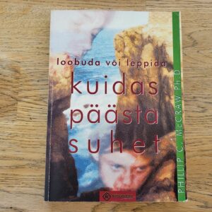 Kuidas päästa suhet Loobuda või leppida . Philip C. McCraw