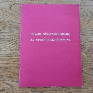 Sigade söötmisnormid ja nende rakendamine