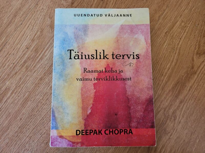 Täiuslik tervis . Deepak Chopra