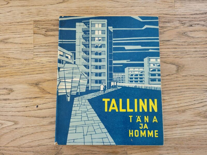 100921903 Tallinn täna ja homme . Dmitri Bruns