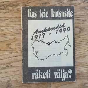 Kas teie kutsusite räketi välja Anekdoodid 1917-1990