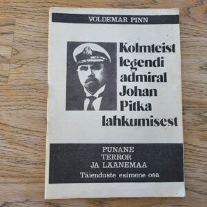 100978689 Kolmteist legendi admiral Johan Pitka lahkumisest . V. Pinn
