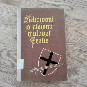 Religiooni ja ateismi ajaloost Eestis 2 osa