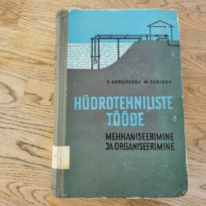 Hüdrotehniliste tööde mehhaniseerimine ja organiseerimine