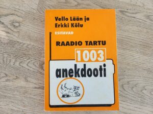 1003 anekdooti . Erkki Kõlu ja Vello Lään