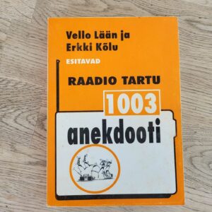 1003 anekdooti . Erkki Kõlu ja Vello Lään