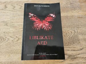 Liblikate aed . Dot Hutchison