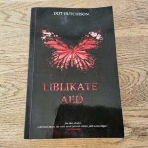 Liblikate aed . Dot Hutchison