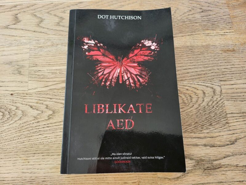 Liblikate aed . Dot Hutchison