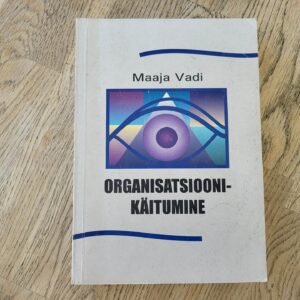 101062474 Organisatsioonikäitumine . Maaja Vadi