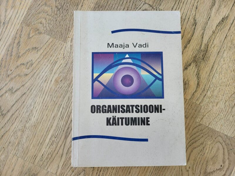 101062474 Organisatsioonikäitumine . Maaja Vadi