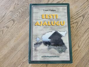 Eesti ajalugu gümnaasiumile . Lauri Vahtre