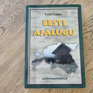 Eesti ajalugu gümnaasiumile . Lauri Vahtre