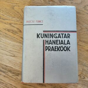 Kuningatar hanejala praeköök . Anatole France . 1935