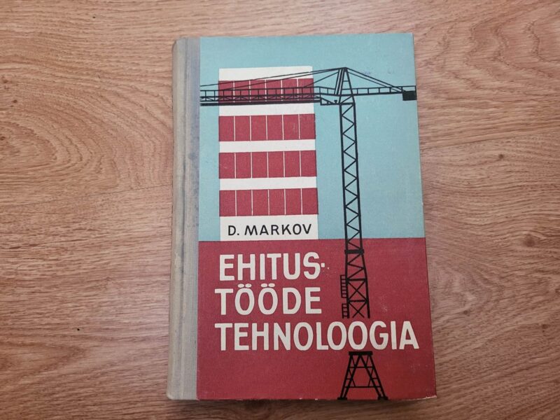 Ehitustööde tehnoloogia . Dimitri Markov