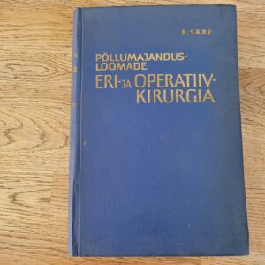 Põllumajandusloomade eri- ja operatiivkirurgia . Rudolf Säre