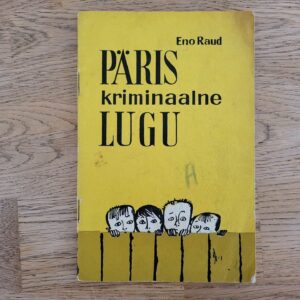 Päris kriminaalne lugu . Eno Raud