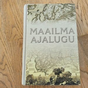 Maailma ajalugu esiajast tänapäevani