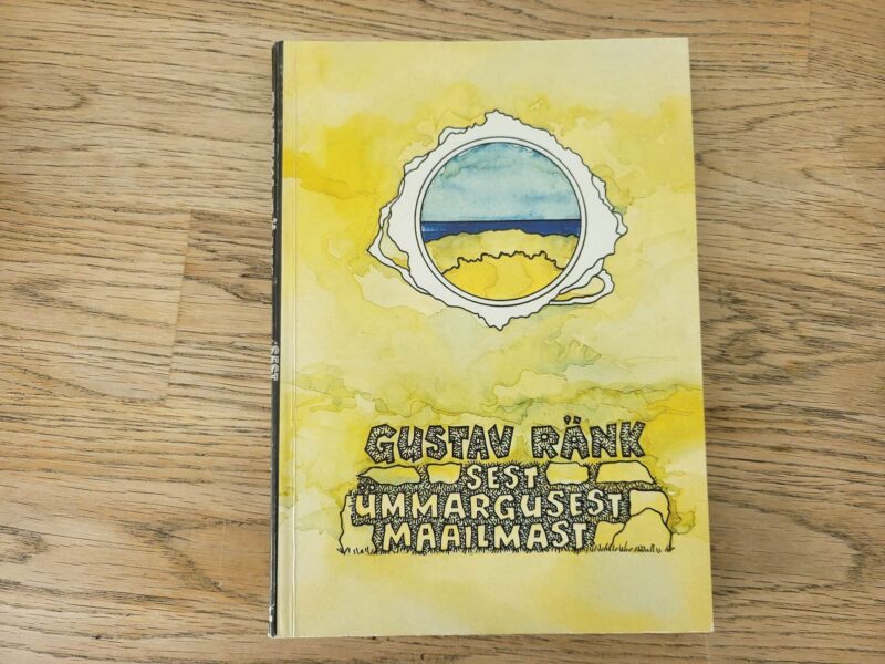 101262884 Sest ümmargusest maailmast . Gustav Ränk