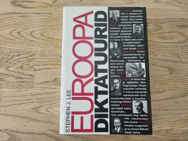 Euroopa diktatuurid . Stephen J. Lee