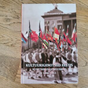 Kultuurigenotsiid Eestis. Kunstnikud ja muusikud 1940-1953