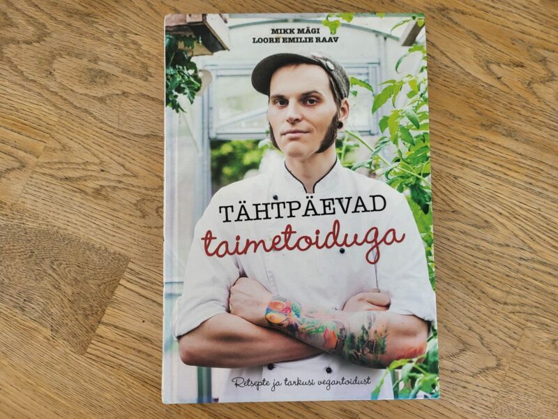 101341478 Tähtpäevad taimetoiduga . Mikk Mägi ja Loore Emilie Raav