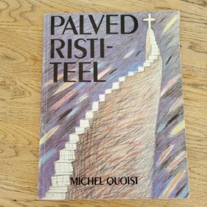 Palved ristiteel . Michel Quoist