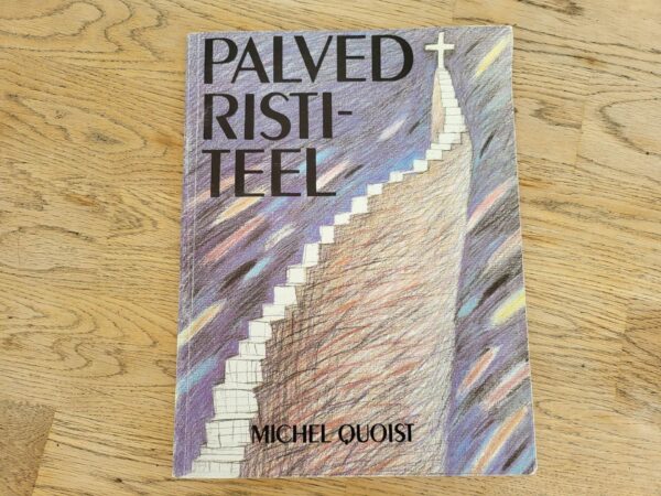 Palved ristiteel . Michel Quoist