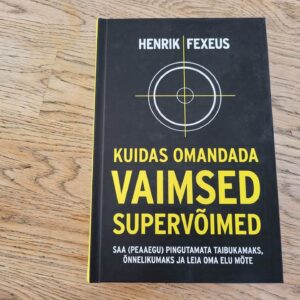 Kuidas omandada vaimsed supervõimed . Henrik Fexeus