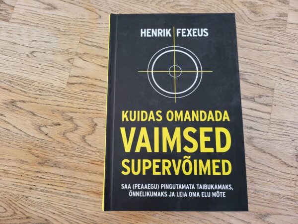 Kuidas omandada vaimsed supervõimed . Henrik Fexeus