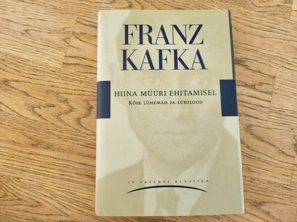 Hiina müüri ehitamisel . Franz Kafka