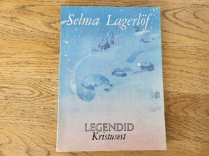 Legendid Kristusest . Selma Lagerlöf
