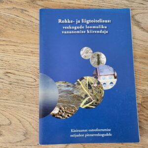 Rohke- ja liigtoitelisus Veekogude loomuliku vananemise kiir