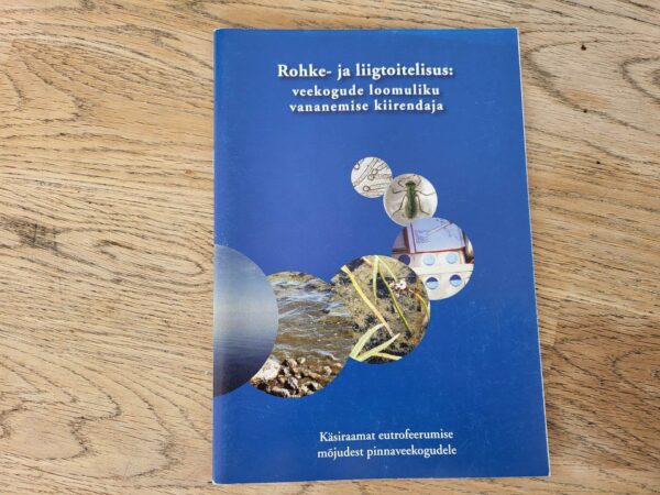 Rohke- ja liigtoitelisus Veekogude loomuliku vananemise kiir