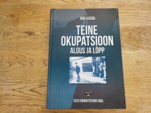 Teine okupatsioon . Jüri Kadak