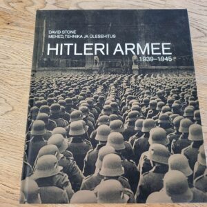 Hitleri armee 1939-1945 . David Stone