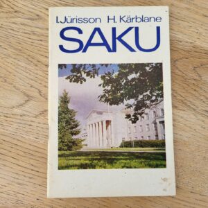 Saku . Ilmar Jürisson ja Heino Kärblane