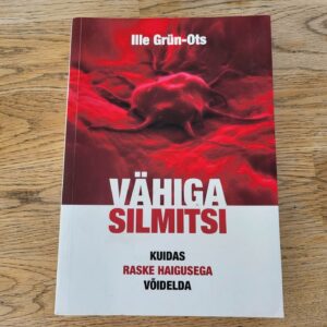 101508594 Vähiga silmitsi . Ille Grün-Ots