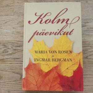 101533076 Kolm päevikut . Ingmar Bergman ja Maria von Rosen