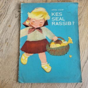 Kes seal rassib . Erika Esop