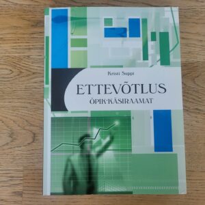 Ettevõtlusõpik-käsiraamat . Kristi Suppi