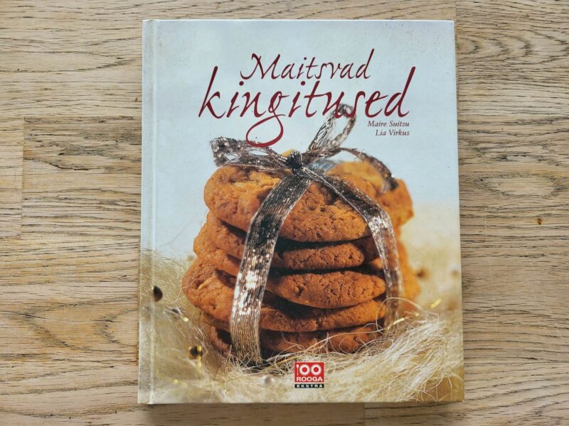 101709863 Maitsvad kingitused . Maire Suitsu ja Lia Virkus 100 rooga