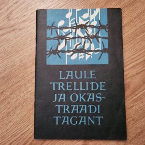 Laule trellide ja okastraadi tagant