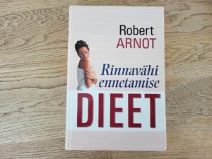 Rinnavähi ennetamise dieet . Robert Arnot